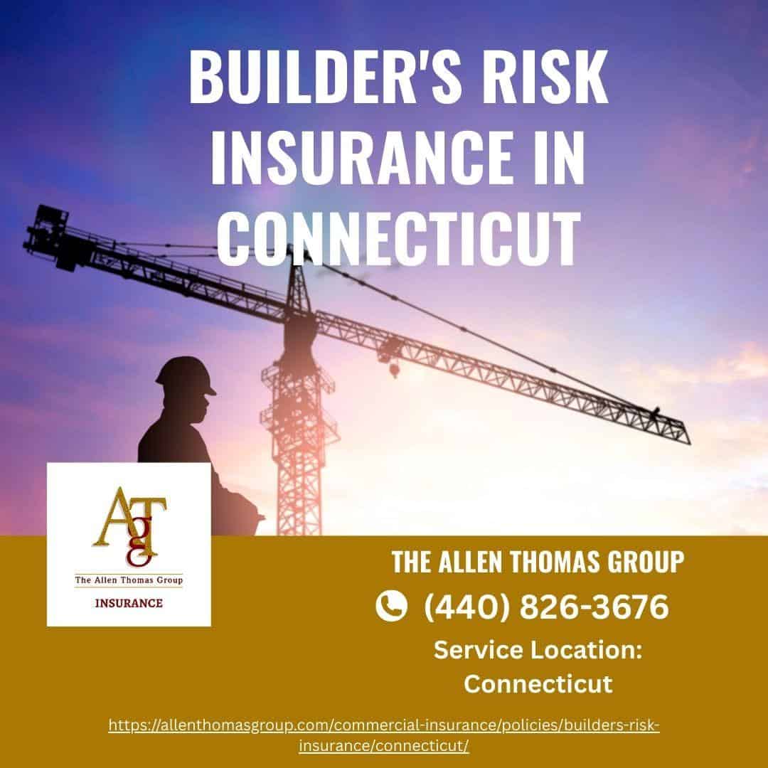 Builder's Risk Insurance in Connecticut