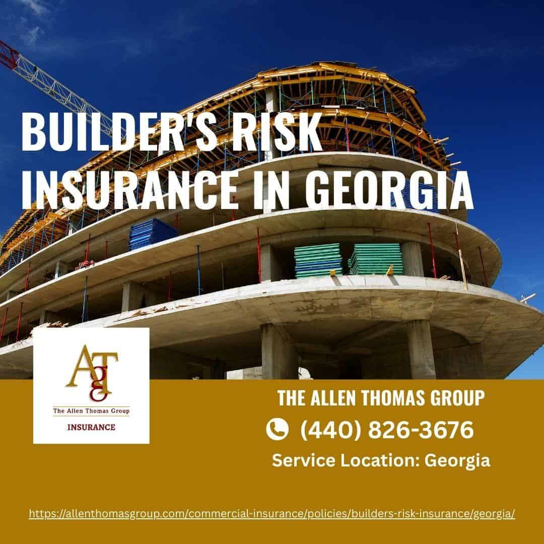 Builder's Risk Insurance in Georgia