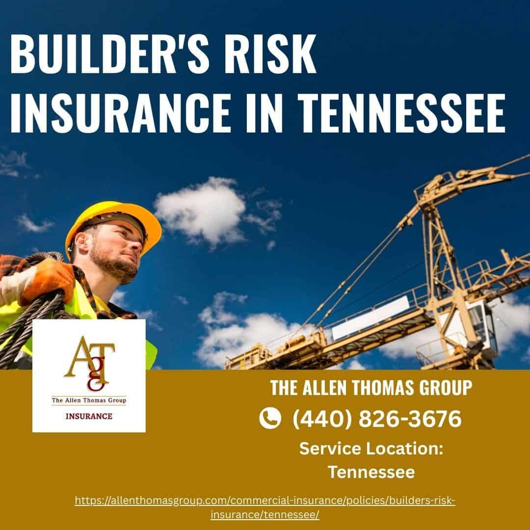 Builder's Risk Insurance in Tennessee