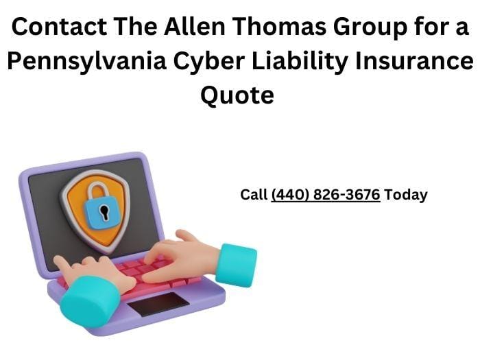 Contact The Allen Thomas Group for a Pennsylvania Cyber Liability Insurance Quote