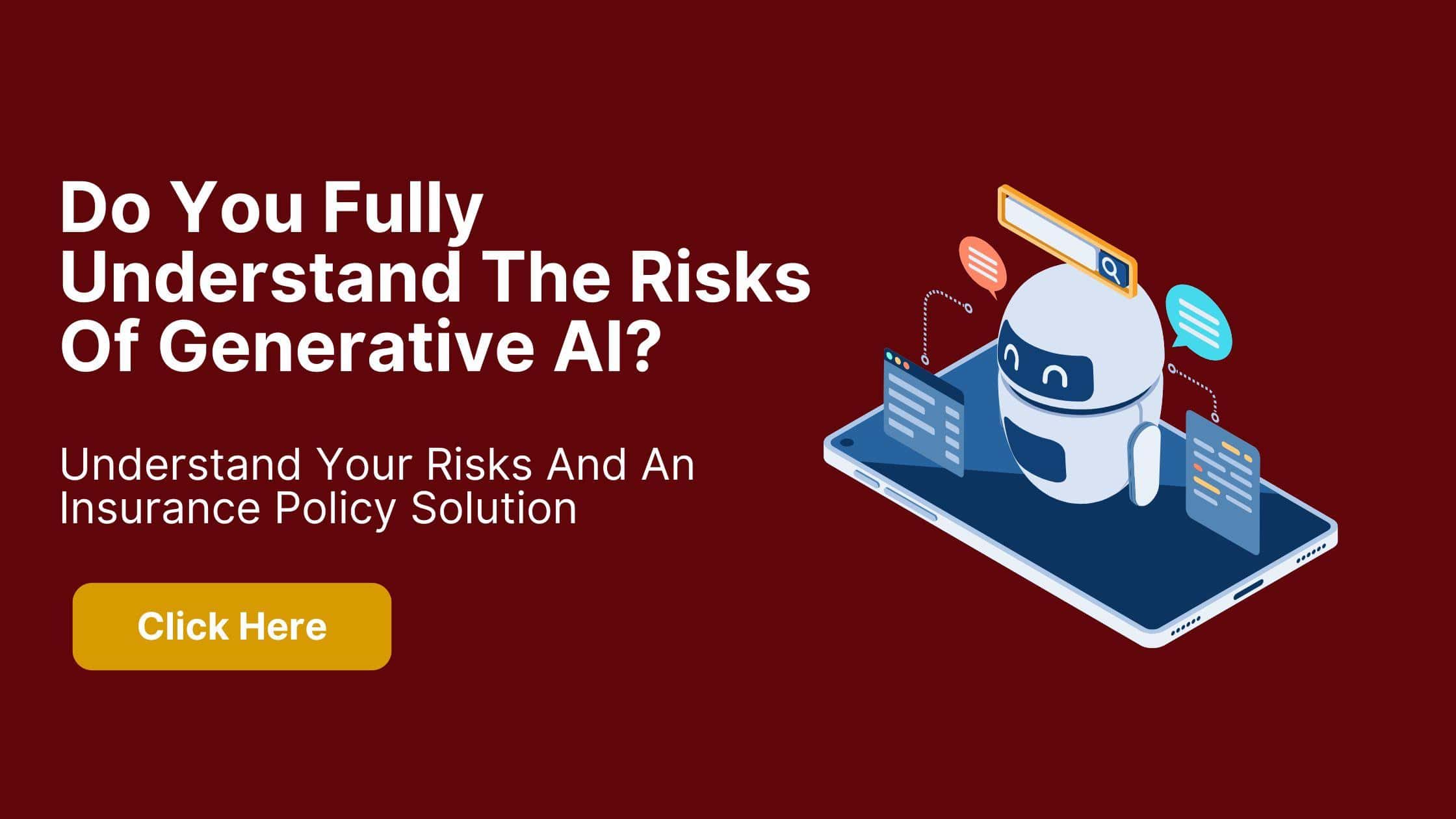 Do You Fully Understand The Risks Of Generative AI