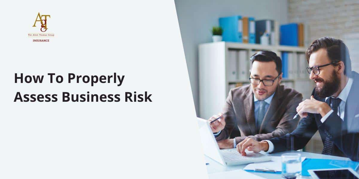 How To Properly Assess Business Risk