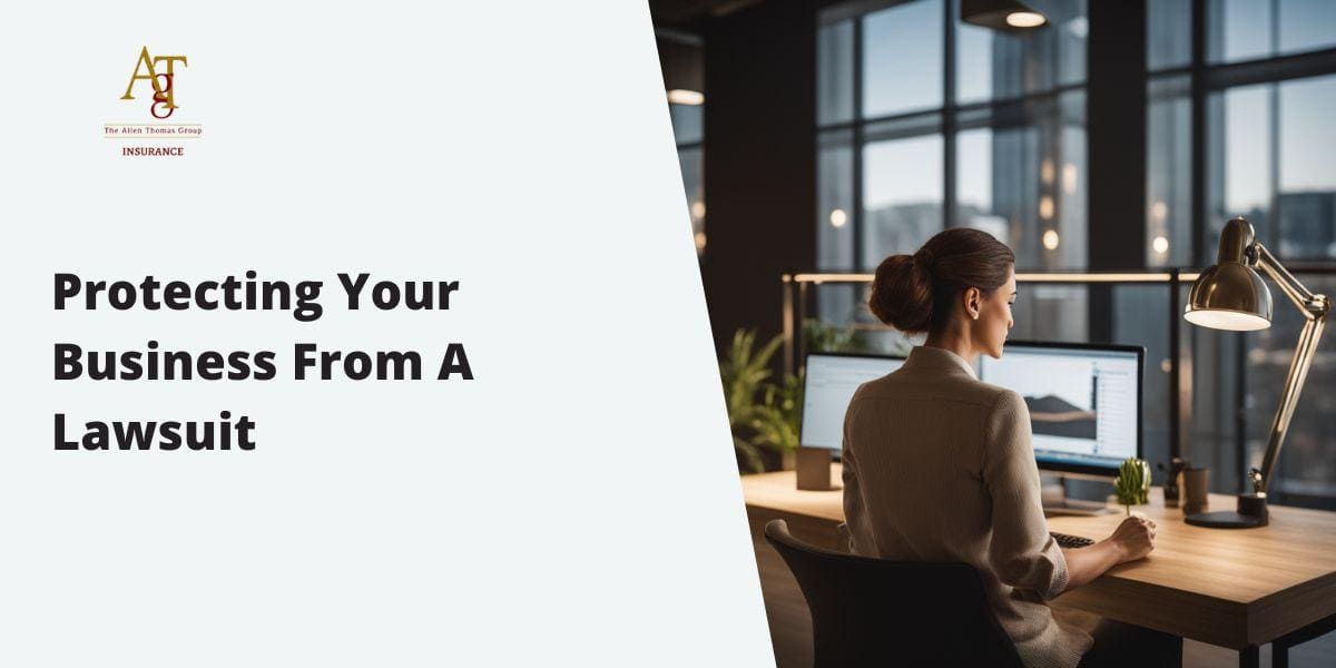How To Protect Your Business From A Lawsuit