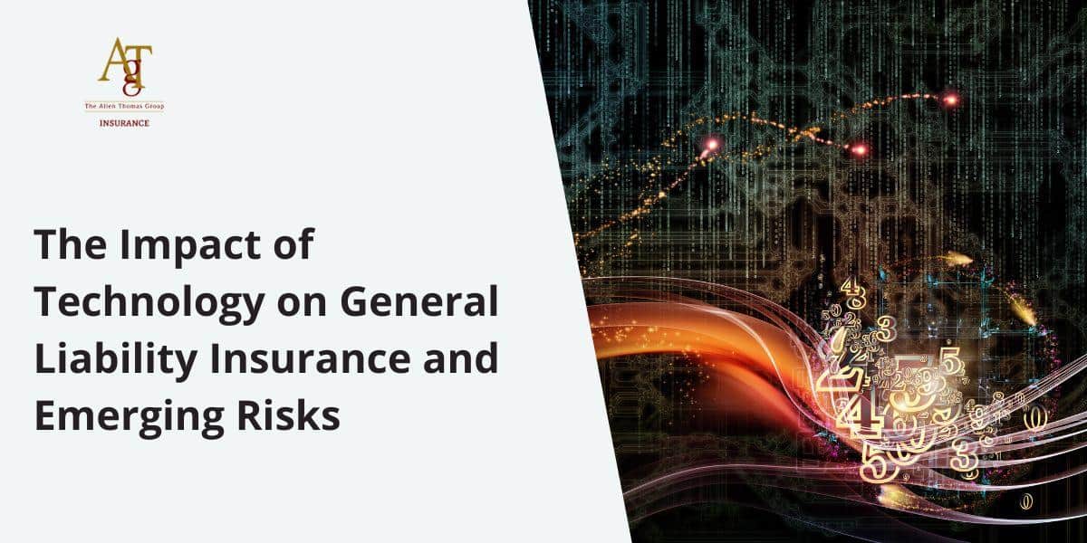 Impact of Technology on General Liability Insurance and Emerging Risks