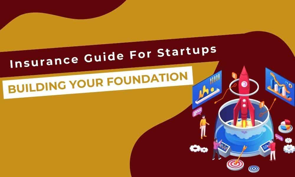 Insurance Guide For Startups