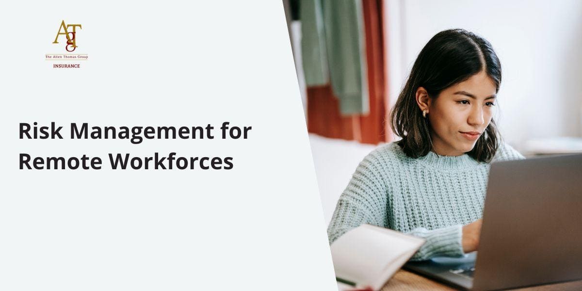 Risk Management Solutions for Remote Workforces