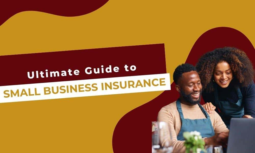 Ultimate Guide to Small Business Insurance