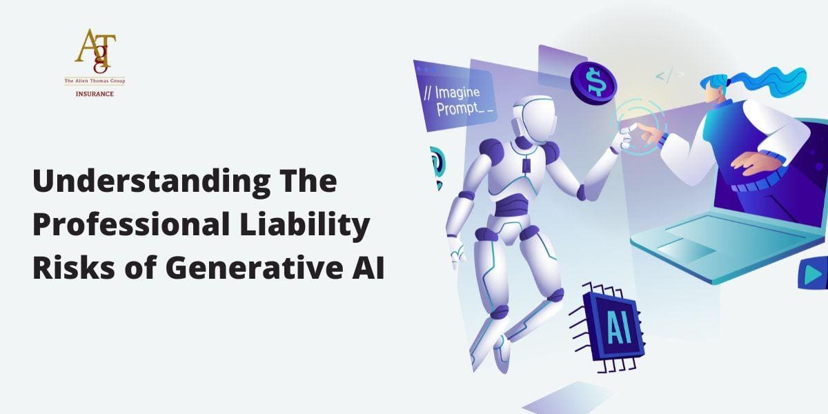 The Risks of Generative AI and Professional Liability Insurance