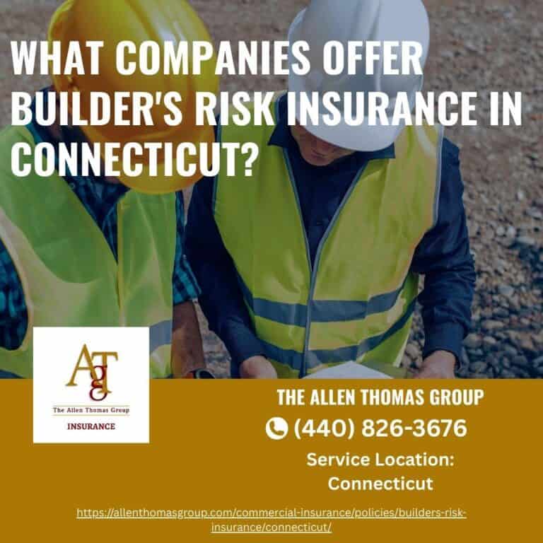 What Companies Offer Builder's Risk Insurance in Connecticut