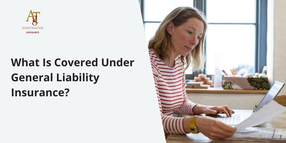What Is Covered Under General Liability Insurance