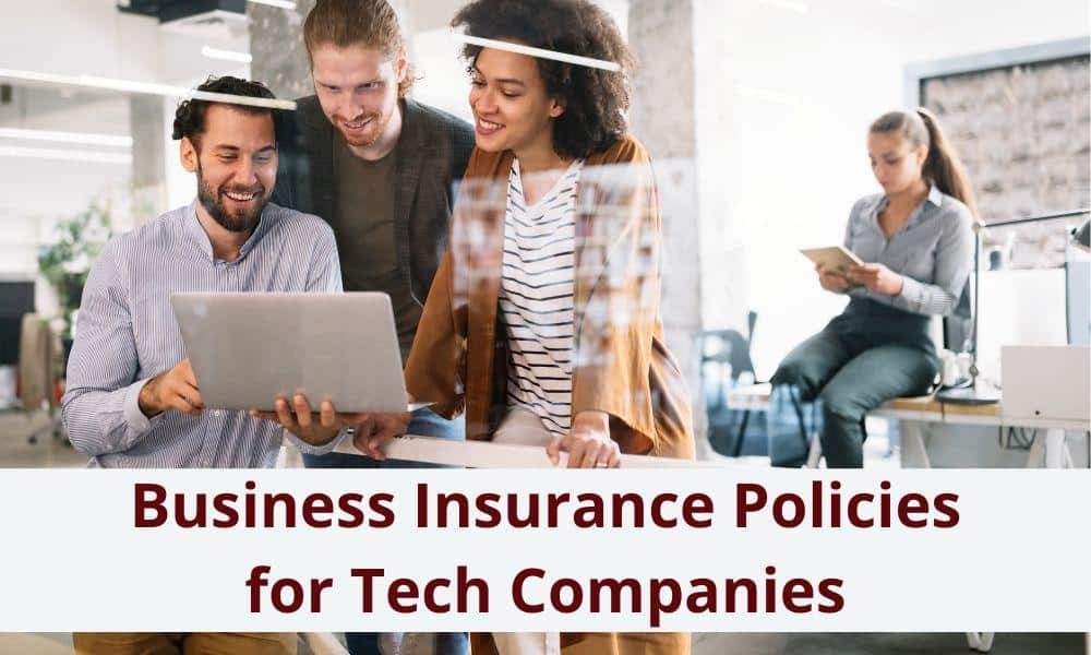 What Types Of Business Insurance Do Technology Companies Need