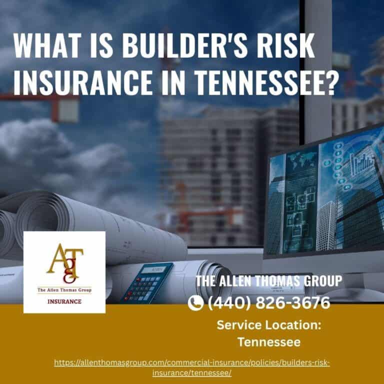 What is Builder's Risk Insurance in Tennessee