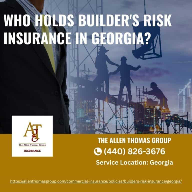 Who Holds Builder's Risk Insurance in Georgia