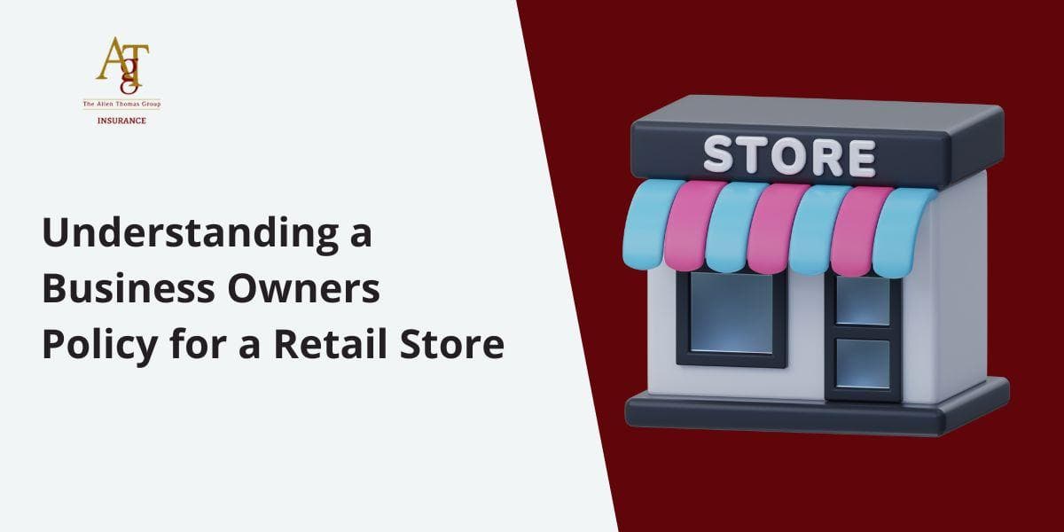 Business Owners Policy for Retail Stores